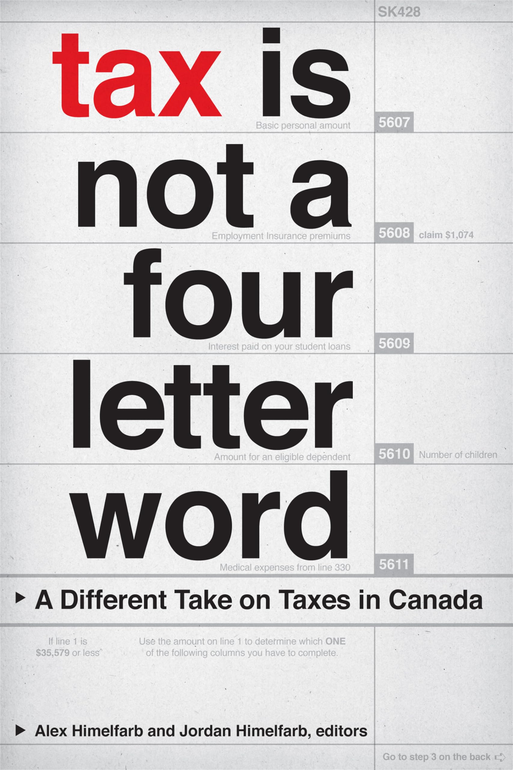 Tax Is Not a FourLetter Word: A Different Take on Taxes in Canada (Canadian Commentaries, 3),Used