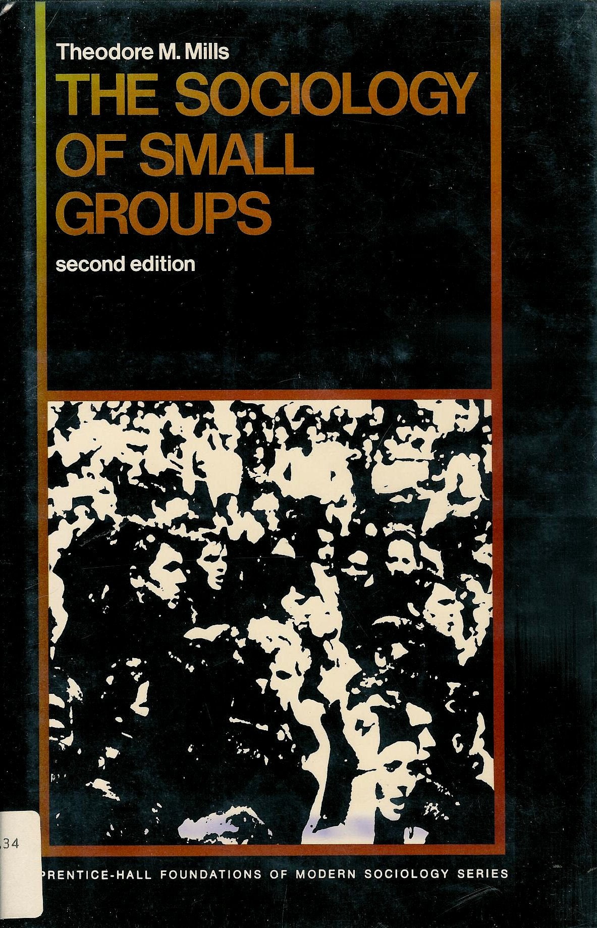 The sociology of small groups (Foundations of modern sociology series),Used