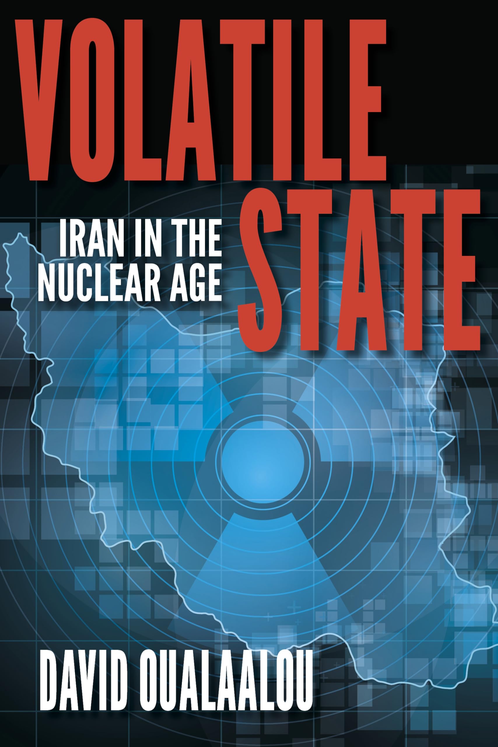 Volatile State: Iran in the Nuclear Age,Used
