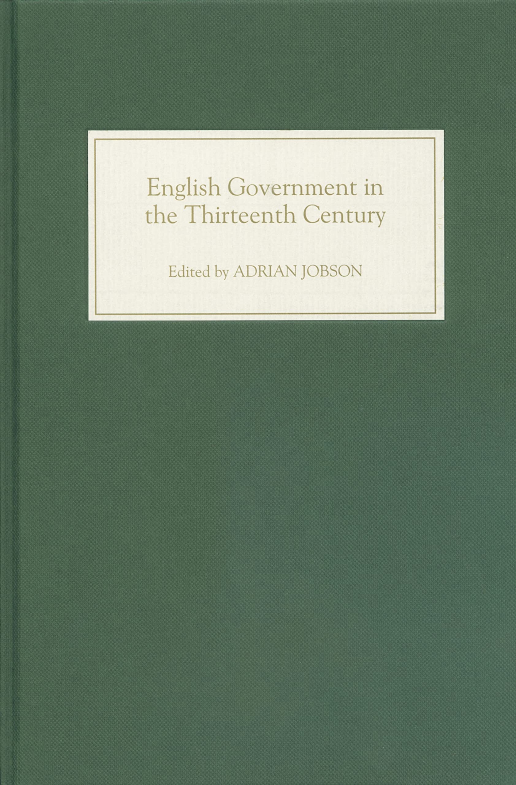English Government in the Thirteenth Century,Used