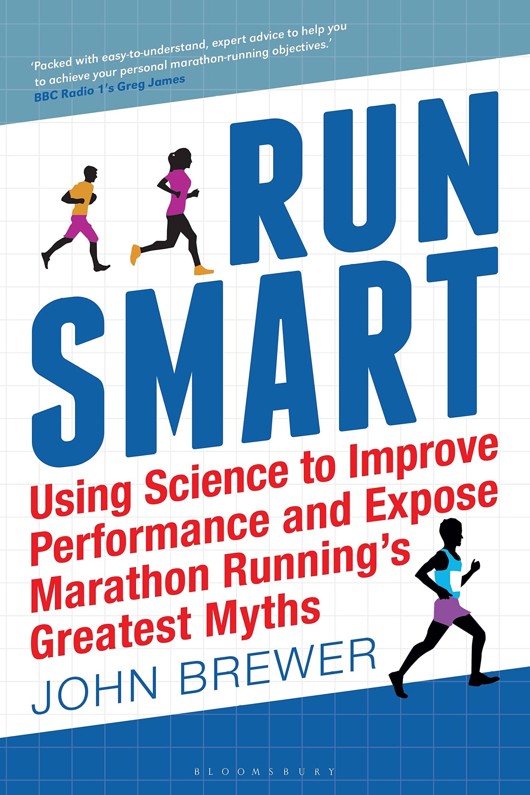 Run Smart: Using Science to Improve Performance and Expose Marathon Runnings Greatest Myths,Used