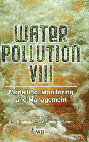 Water Pollution VIII: Modelling, Monitoring And Management,Used