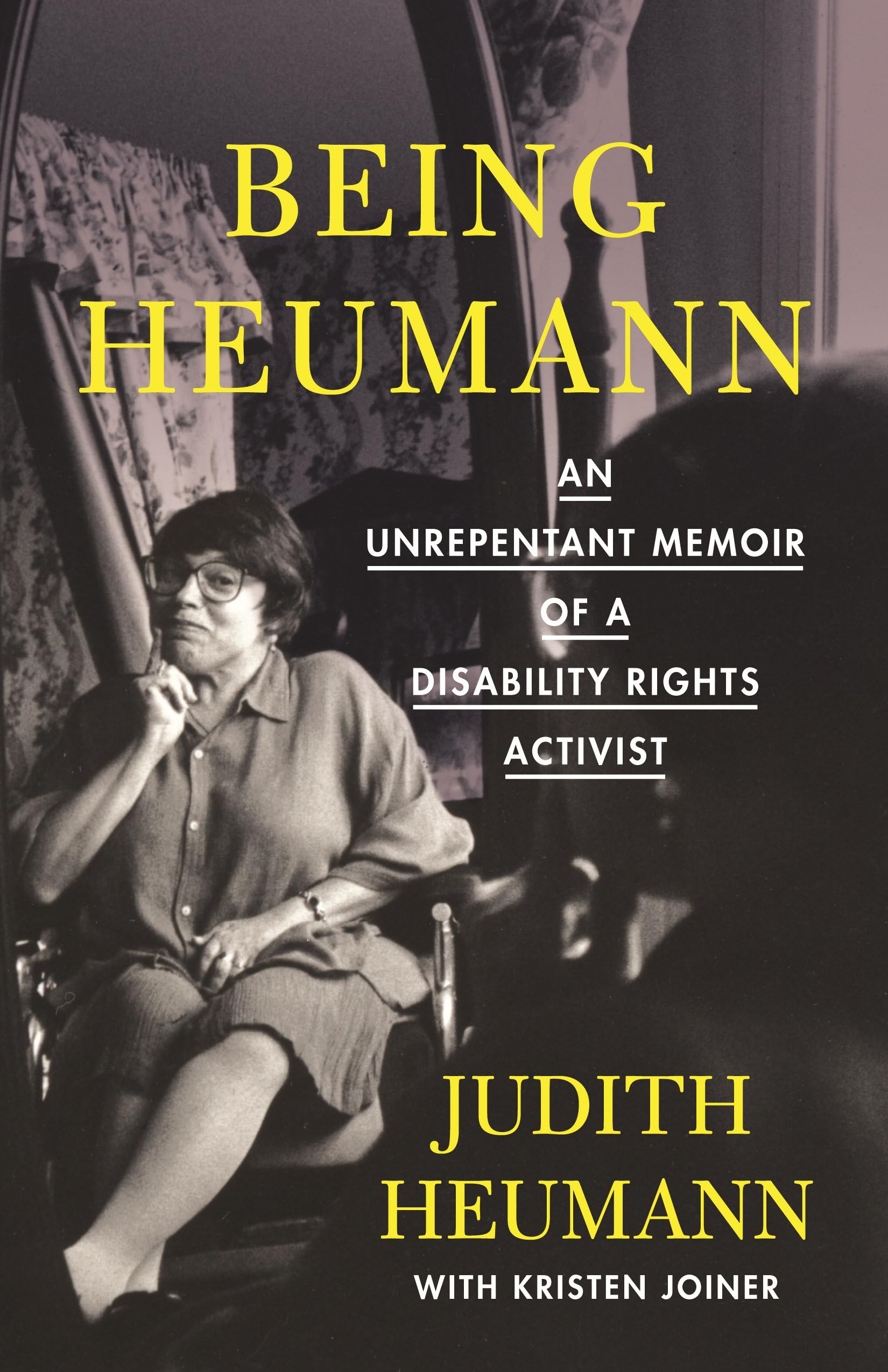 Being Heumann: An Unrepentant Memoir of a Disability Rights Activist,Used