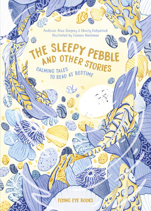 The Sleepy Pebble and Other Stories: Calming Tales To Read At Bedtime,Used
