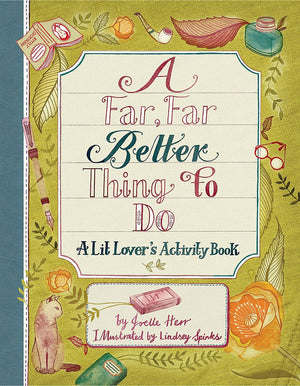 A Far, Far Better Thing To Do: A Lit Lover'S Activity Book