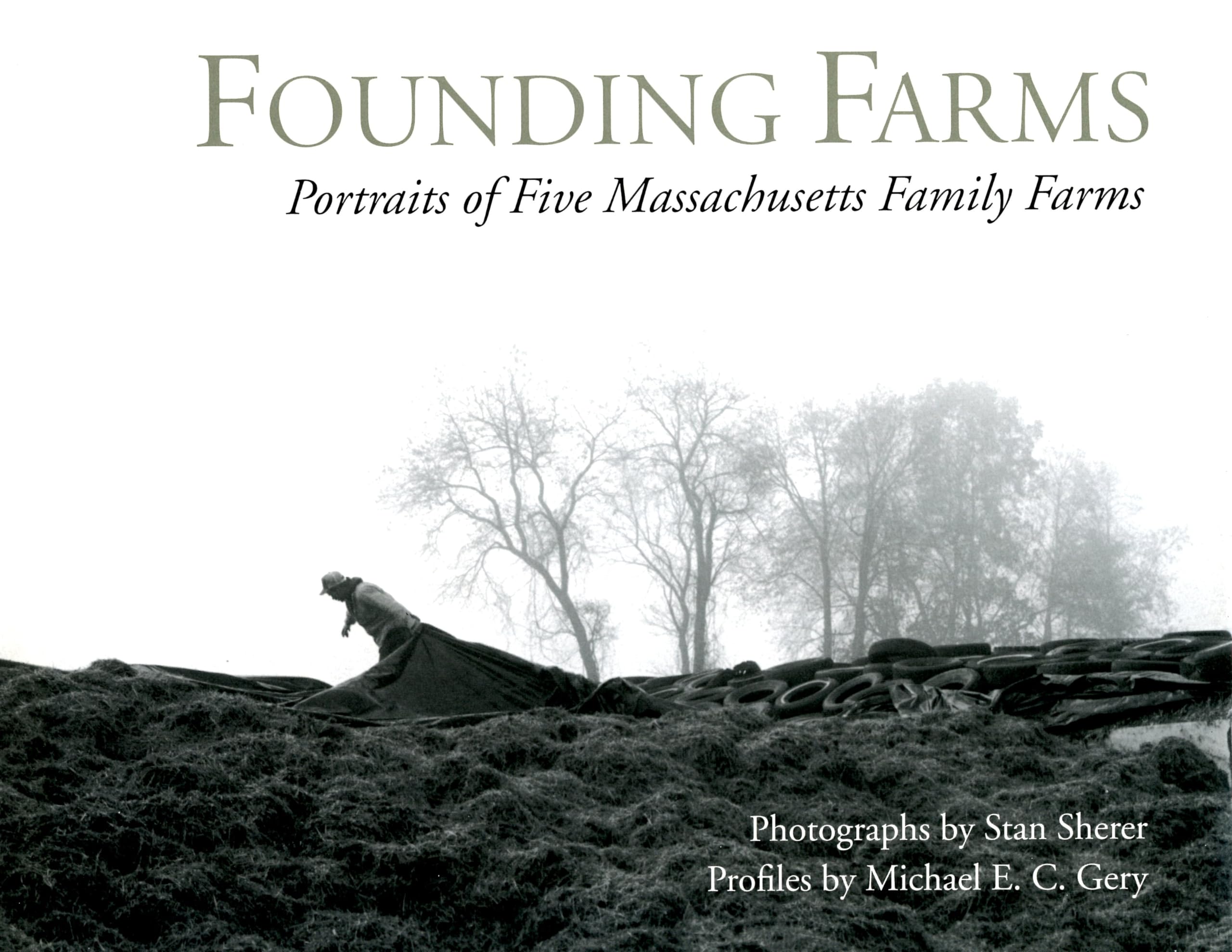 Founding Farms: Portraits of Five Massachusetts Family Farms,Used