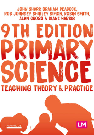 Primary Science: Teaching Theory and Practice (Achieving QTS Series),Used