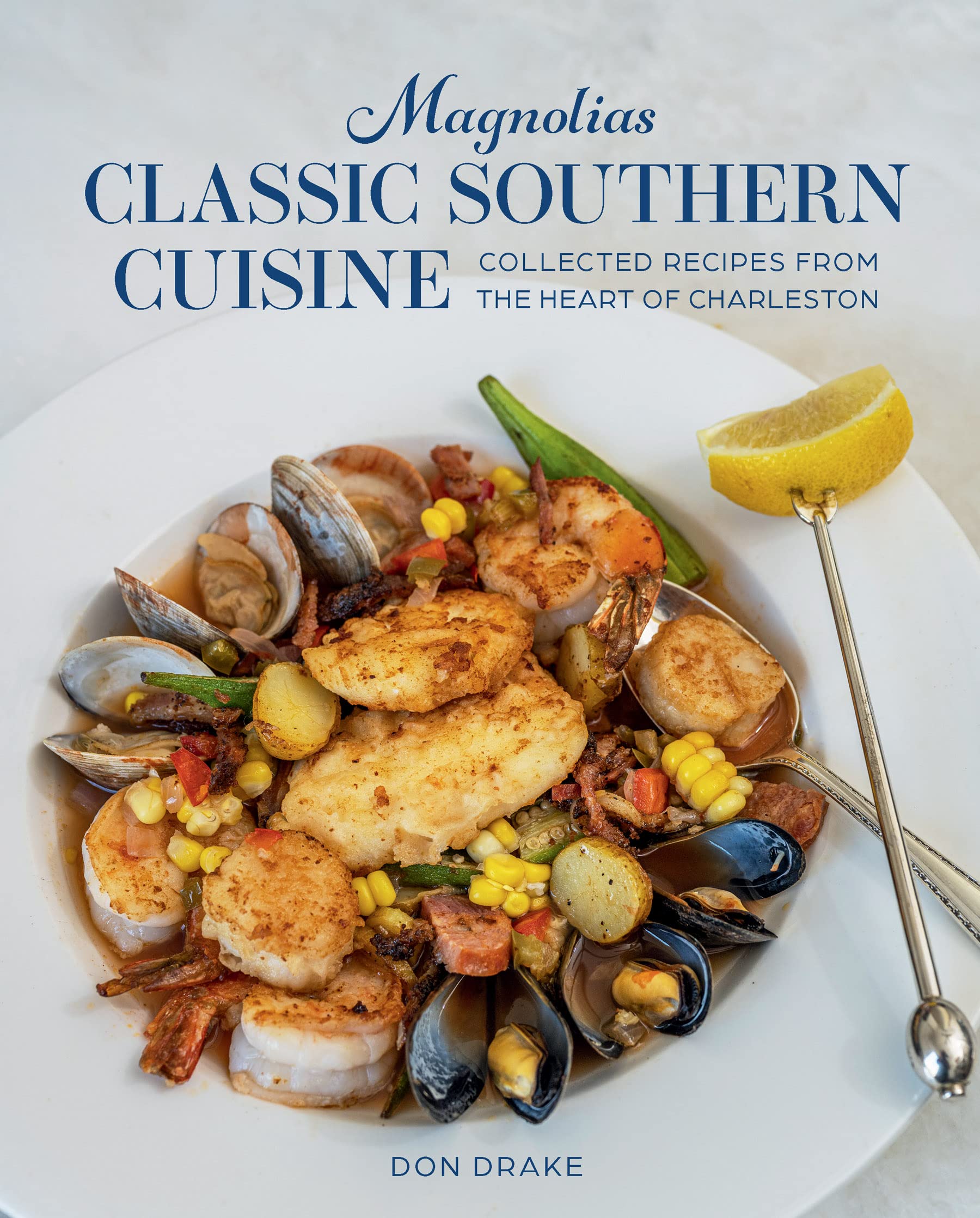 Magnolias Classic Southern Cuisine: Collected Recipes From The Heart Of Charleston,Used
