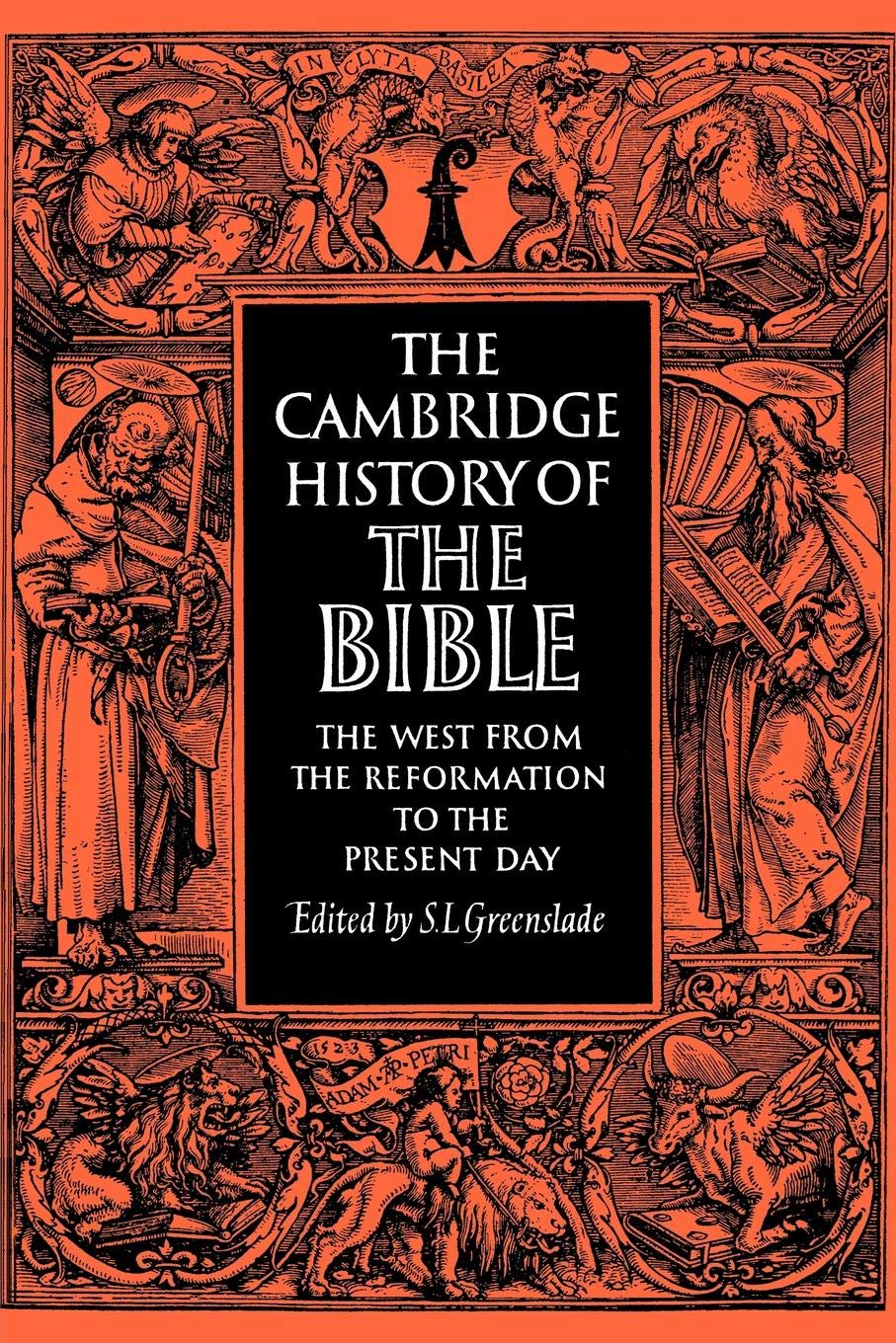 The Cambridge History Of The Bible, Vol. 3: The West From The Reformation To The Present Day,New