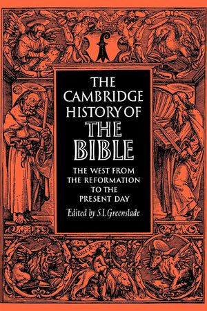 The Cambridge History Of The Bible, Vol. 3: The West From The Reformation To The Present Day,Used