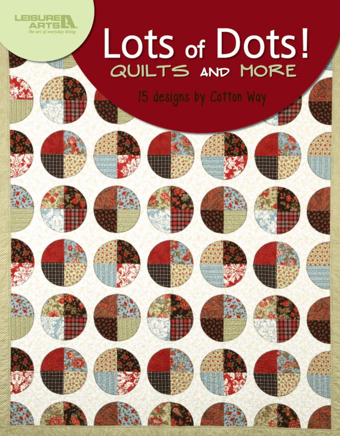 Lots of Dots! Quilts and More (Leisure Arts #4812),Used