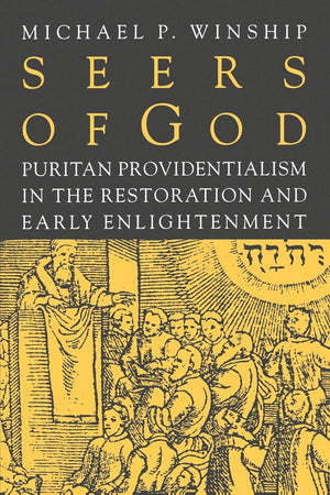 Seers of God: Puritan Providentialism in the Restoration and Early Enlightenment (Early America: History, Context, Culture),Used