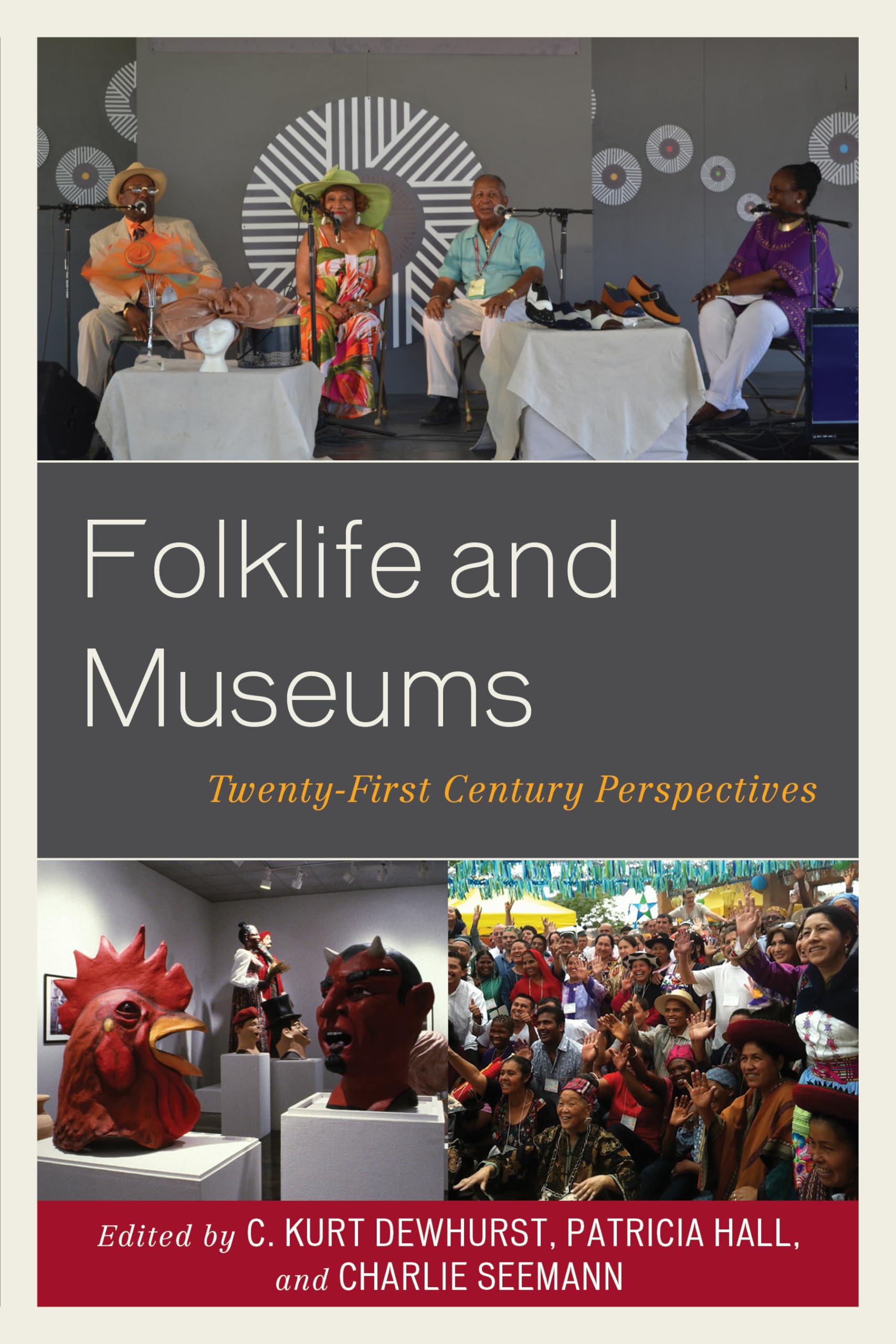 Folklife and Museums: TwentyFirst Century Perspectives (American Association for State and Local History),Used
