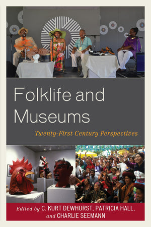 Folklife and Museums: TwentyFirst Century Perspectives (American Association for State and Local History),Used