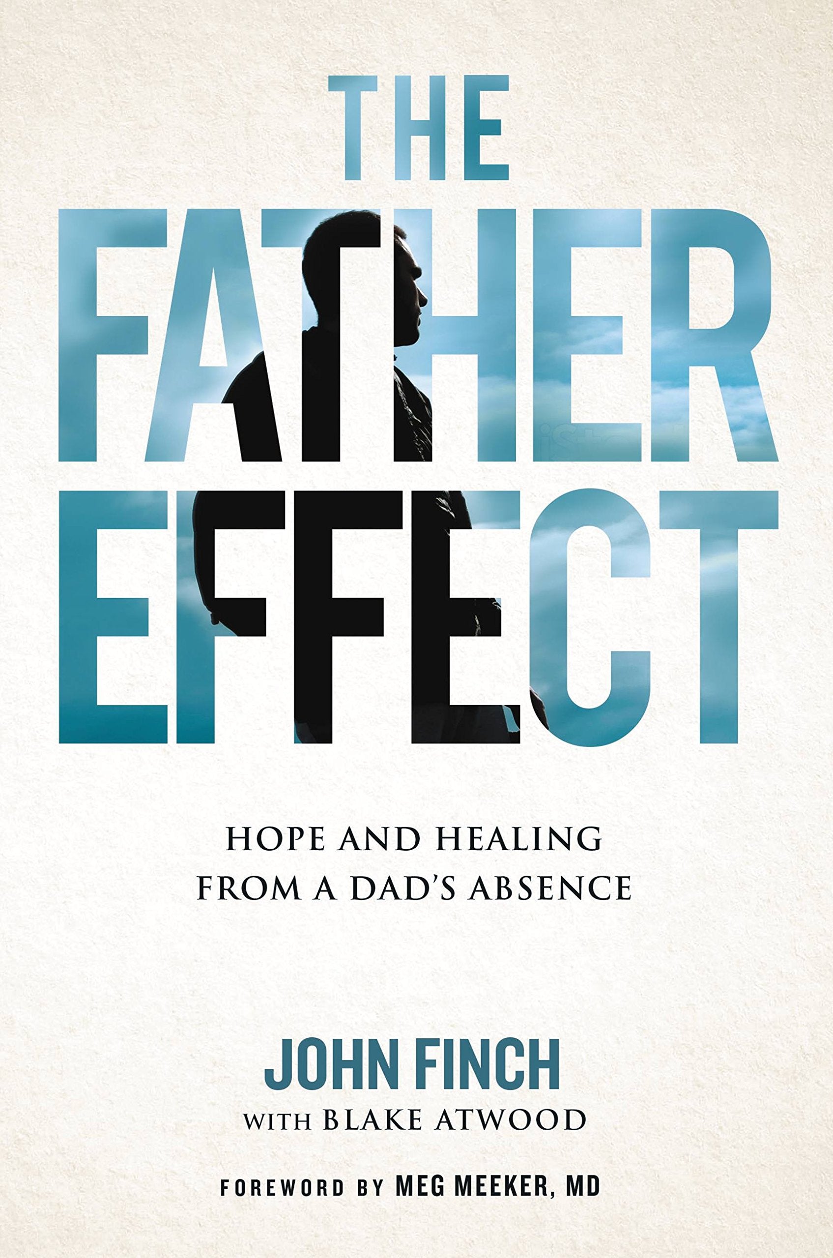 The Father Effect: Hope and Healing from a Dad's Absence,Used