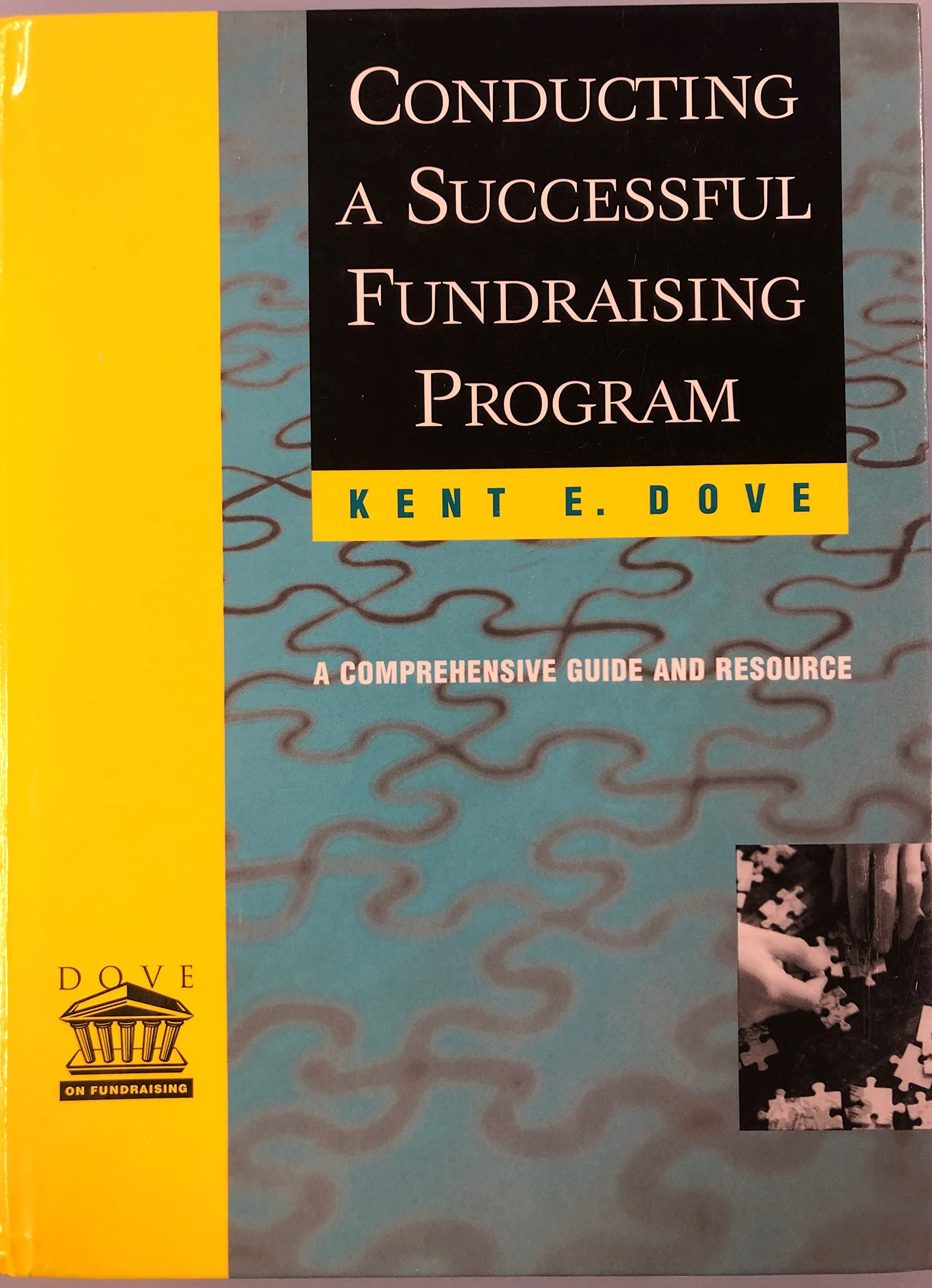 Conducting a Successful Fundraising Program: A Comprehensive Guide and Resource,Used