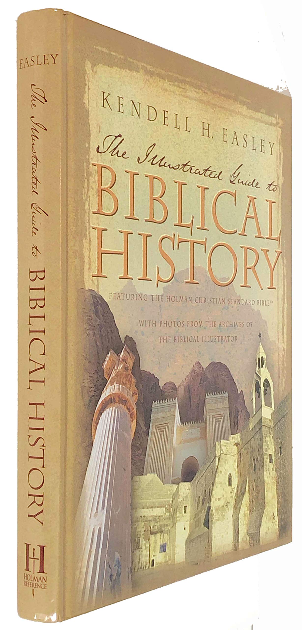 Holman Illustrated Guide to Biblical History: With Photos from the Archives of the Biblical Illustrator,New