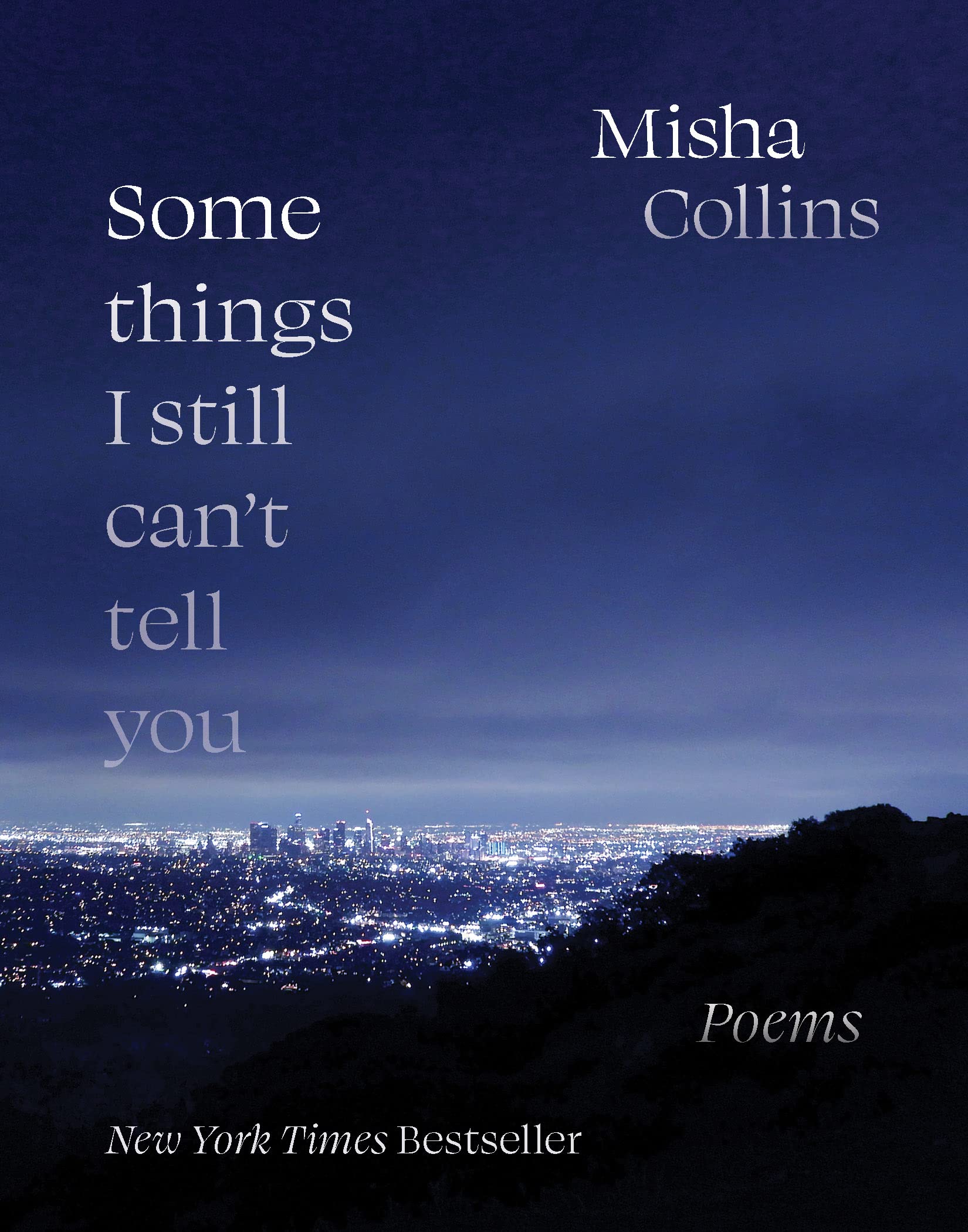 Some Things I Still Can'T Tell You: Poems