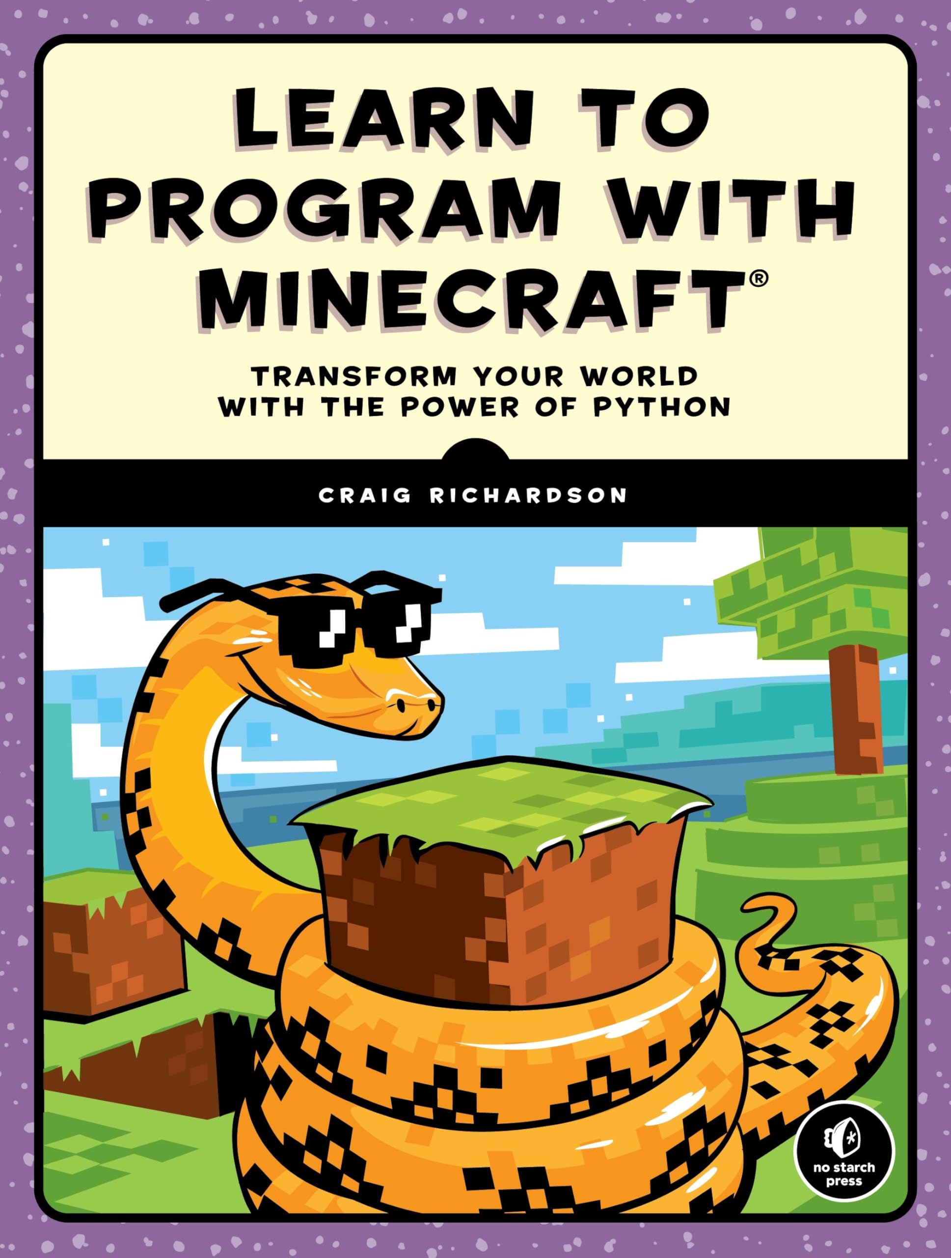 Learn To Program With Minecraft: Transform Your World With The Power Of Python