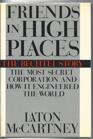 Friends in High Places: The Bechtel Story : The Most Secret Corporation and How It Engineered the World,Used