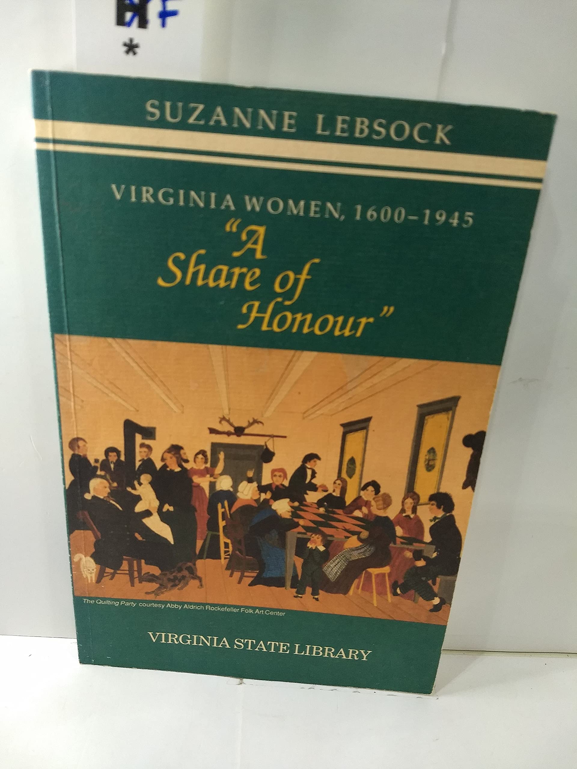 Virginia women, 16001945: 'A share of honour',Used