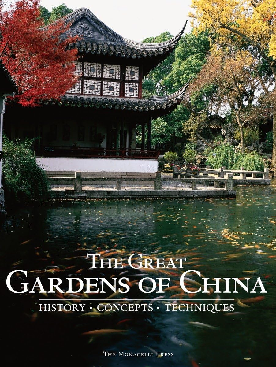 The Great Gardens of China: History, Concepts, Techniques,Used