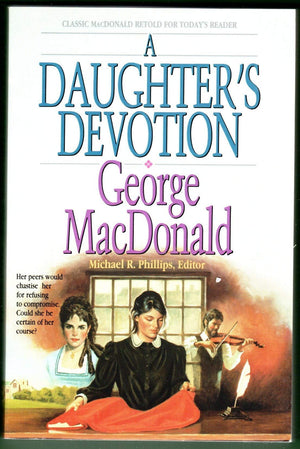 A Daughter's Devotion (George Macdonald Classic Series),New