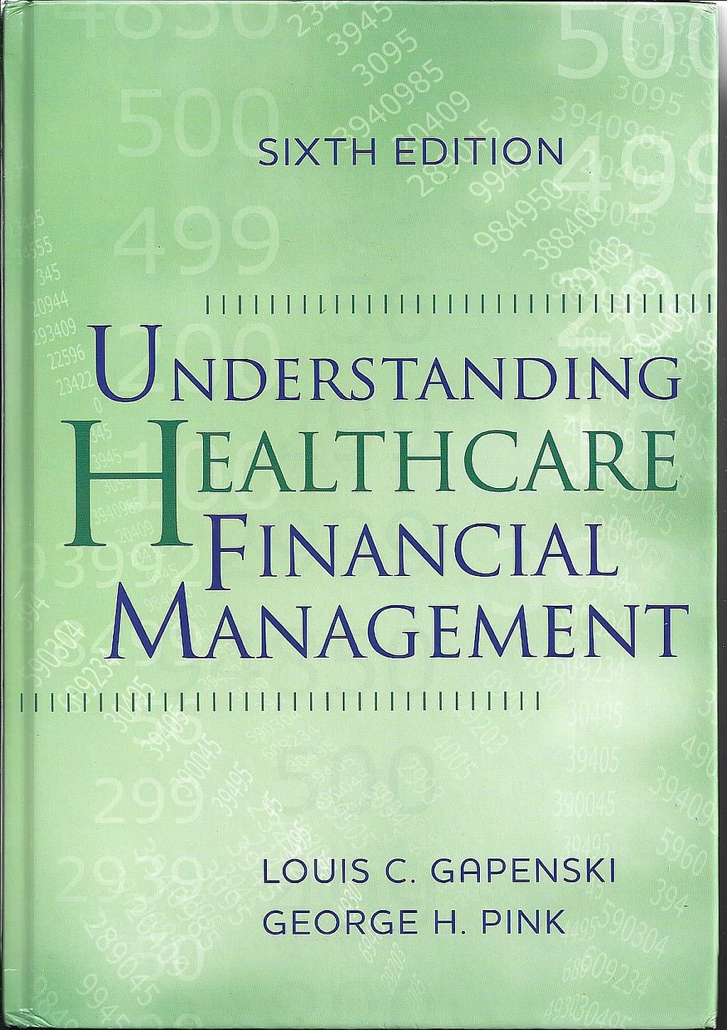 Understanding Healthcare Financial Management, Sixth Edition (AUPHA/HAP Book),Used