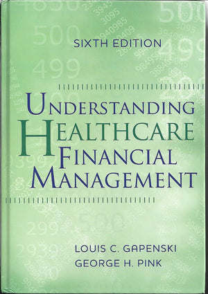 Understanding Healthcare Financial Management, Sixth Edition (AUPHA/HAP Book),Used
