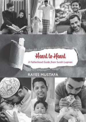 Heart To Heart: A Fatherhood Guide From Surah Luqman