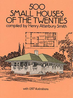 500 Small Houses Of The Twenties (Dover Architecture),New