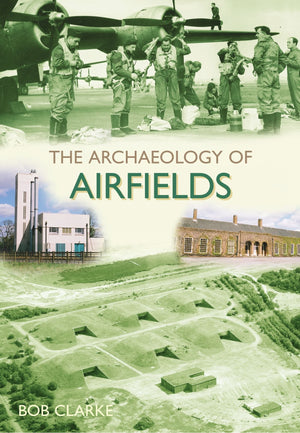 The Archaeology of Airfields,Used