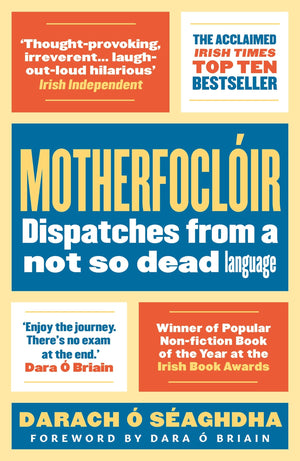 Motherfoclir: Dispatches from a not so dead language,Used