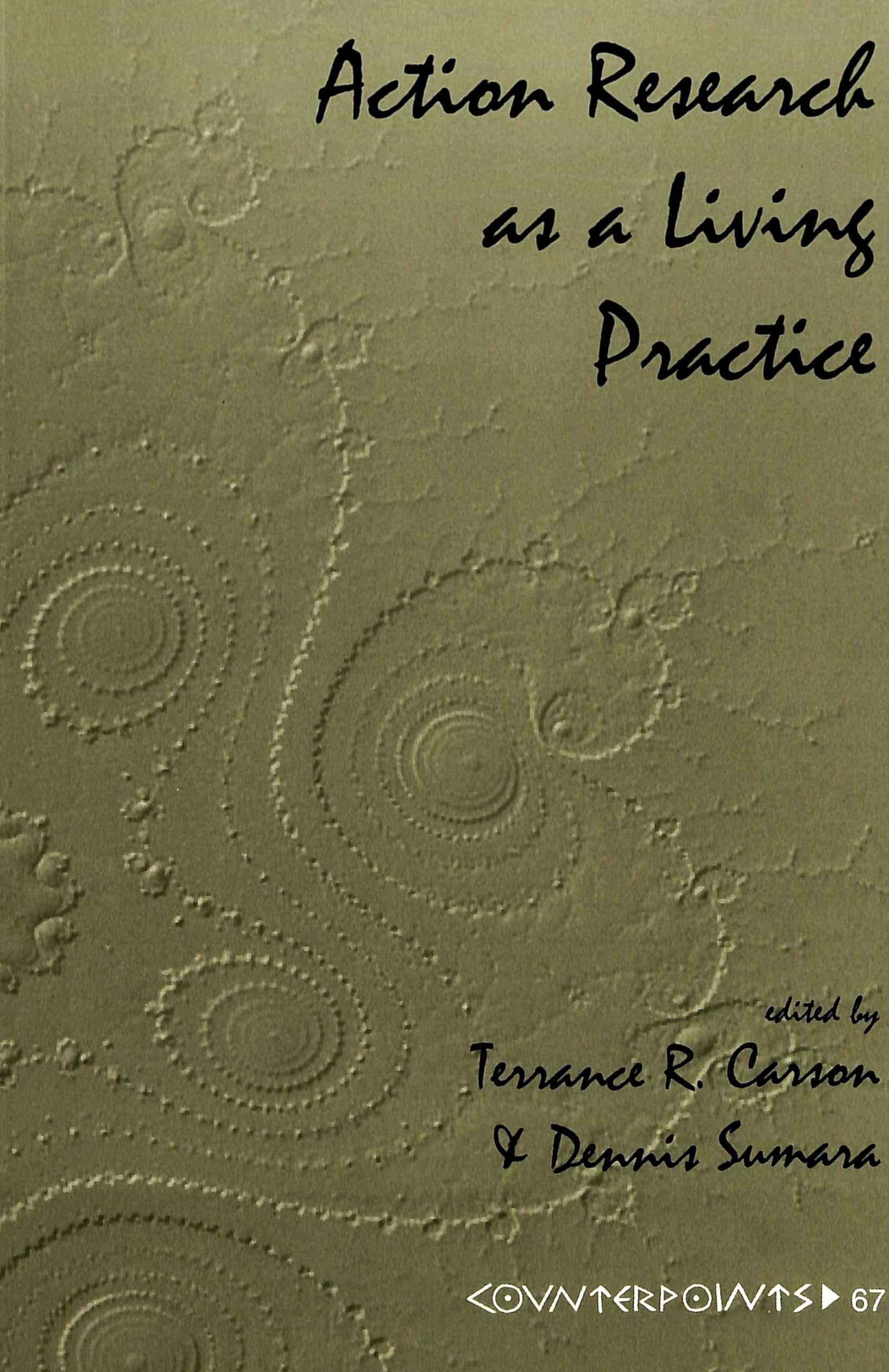 Action Research As A Living Practice (Counterpoints),Used