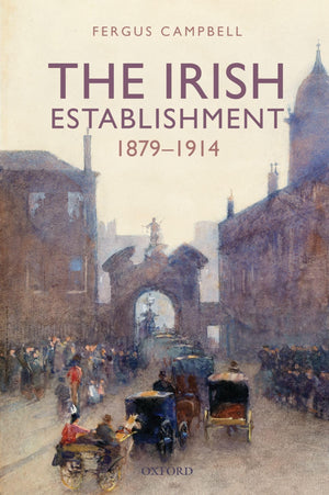 The Irish Establishment 18791914,Used