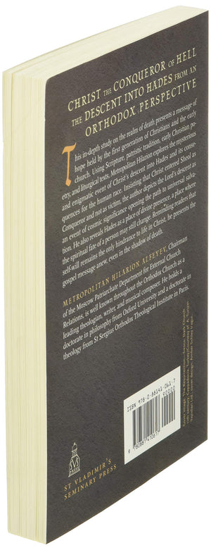 Christ the Conqueror of Hell: The Descent into Hades from an Orthodox Perspective,New