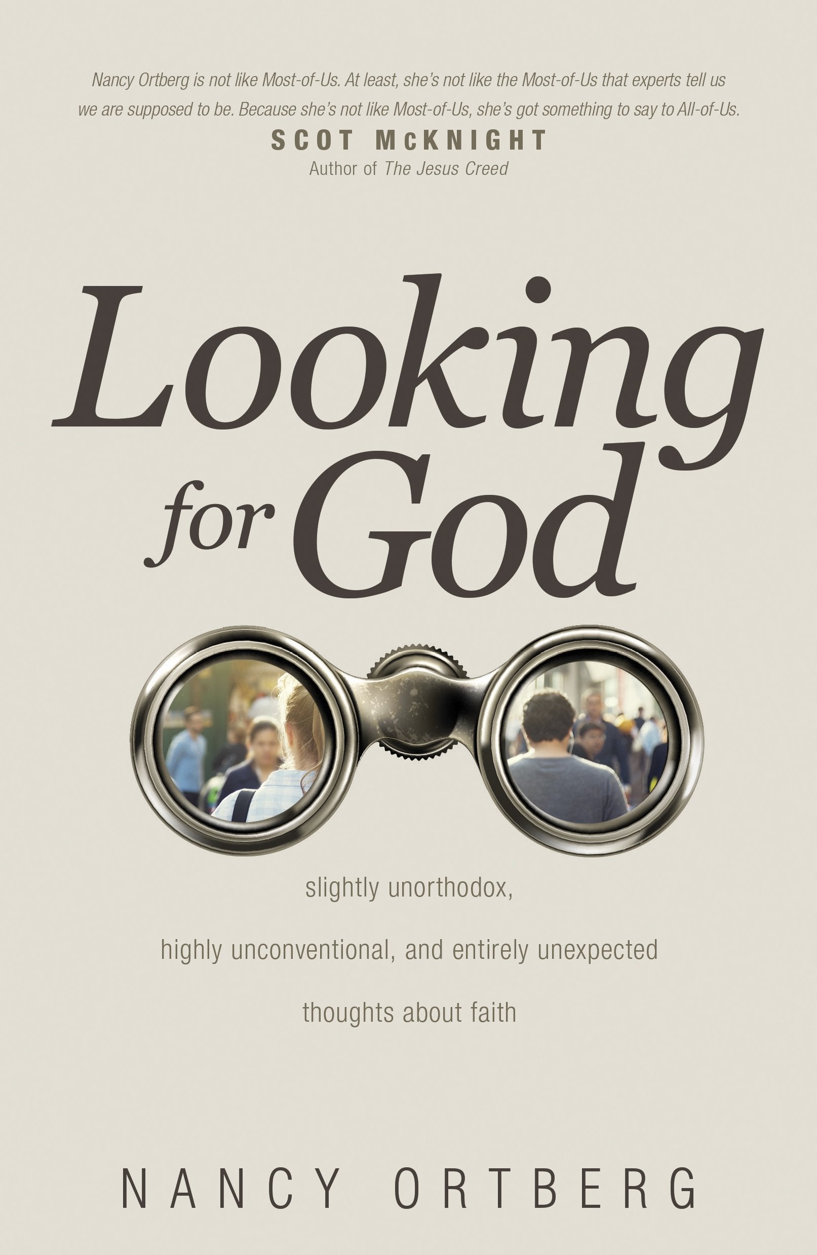 Looking for God: Slightly Unorthodox, Highly Unconventional, and Entirely Unexpected Thoughts about Faith,Used