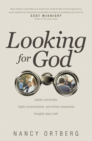 Looking for God: Slightly Unorthodox, Highly Unconventional, and Entirely Unexpected Thoughts about Faith,Used