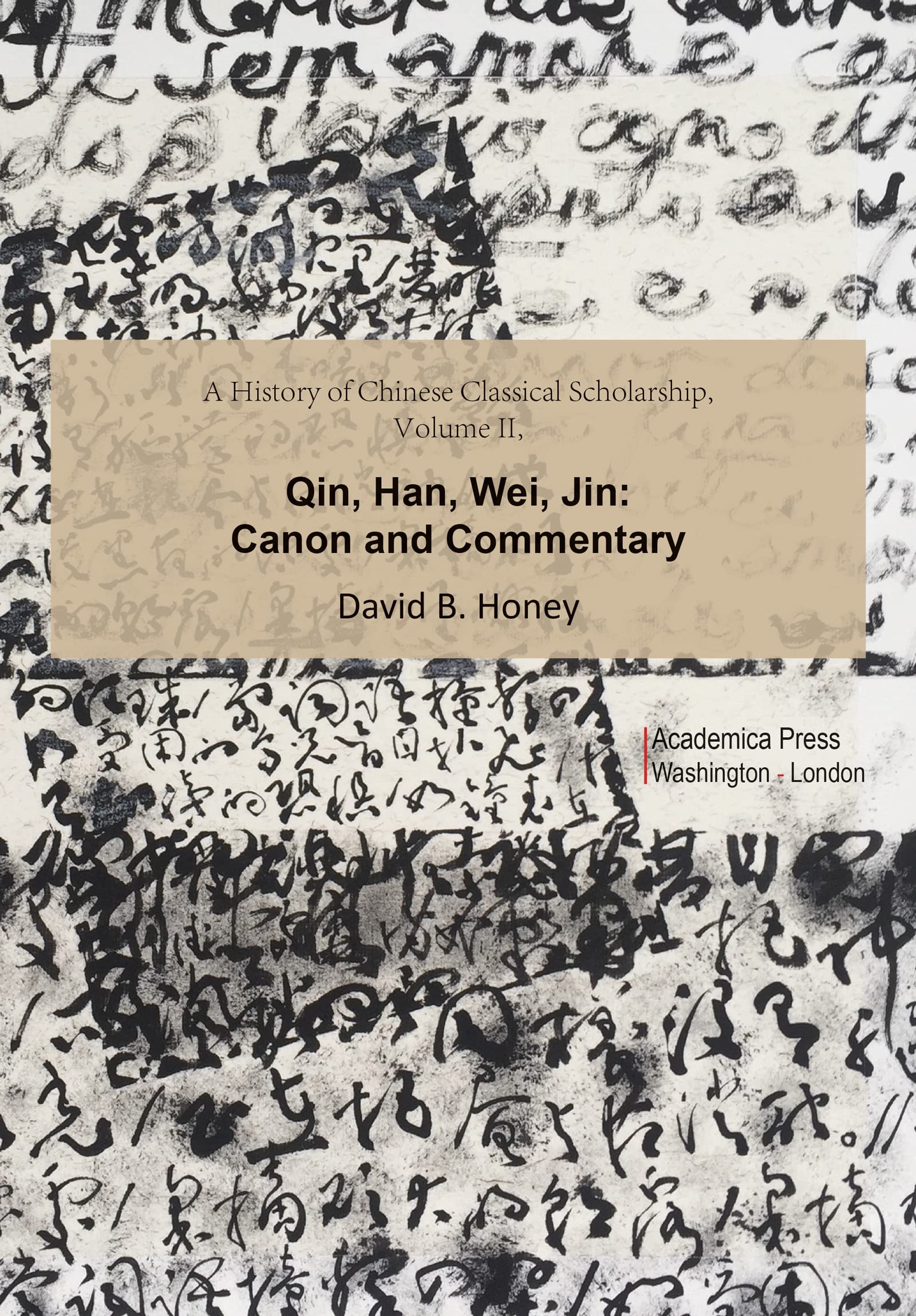 A History of Chinese Classical Scholarship, Volume II: Qin, Han, Wei, Jin,Used