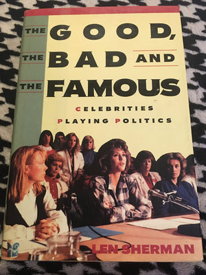 The Good, the Bad and the Famous: Celebrities Playing Politics,Used