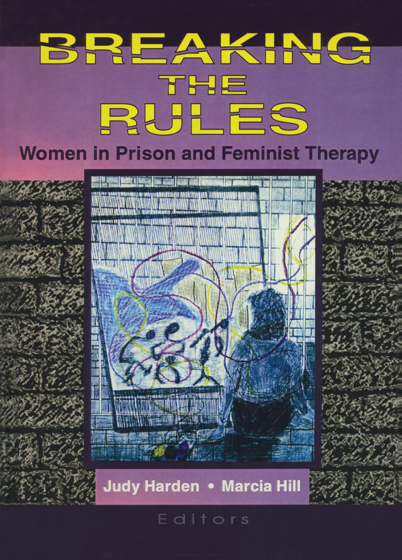 Breaking The Rules: Women In Prison And Feminist Therapy
