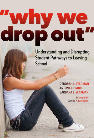 Why We Drop Out': Understanding And Disrupting Student Pathways To Leaving School,Used