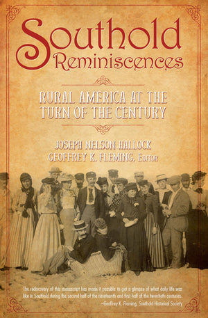 Southold Reminiscences:: Rural America at the Turn of the Century,Used