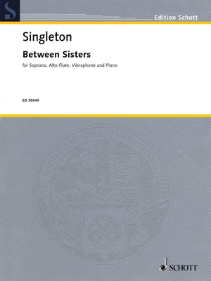 Between Sisters: for Soprano, Flute, Vibraphone and Piano,Used