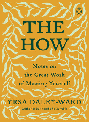 The How: Notes on the Great Work of Meeting Yourself,Used