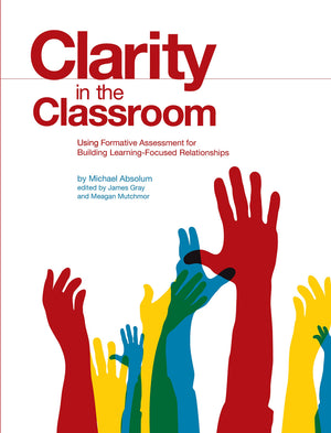 Clarity In The Classroom: Using Formative Assessment For Building Learningfocused Relationships,Used