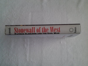 Stonewall Of The West: Patrick Cleburne And The Civil War (Modern War Studies),New