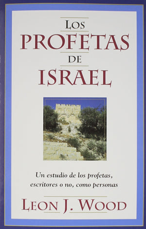 Los Profetas de Israel (Spanish Edition),New
