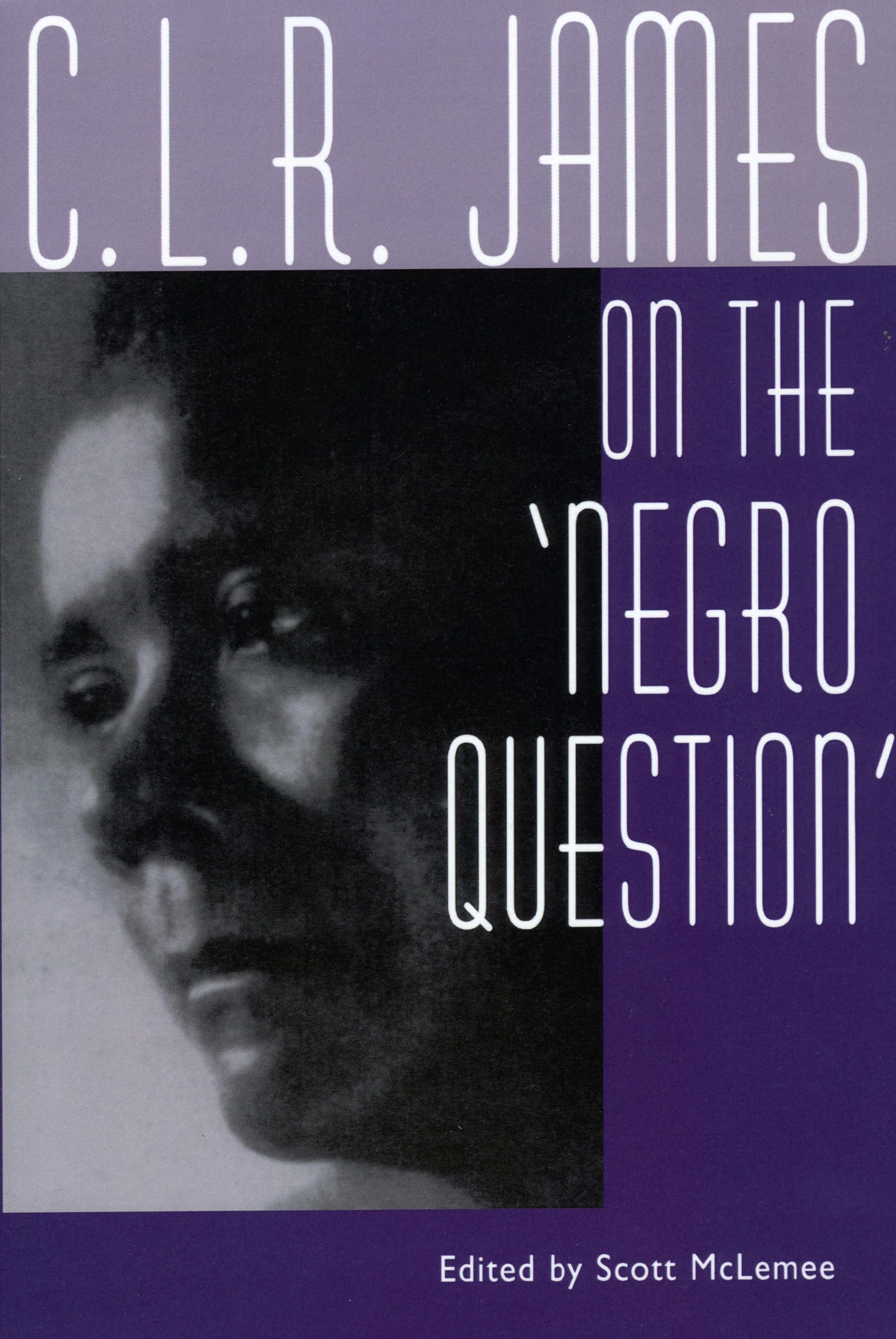 C. L. R. James On The Negro Question