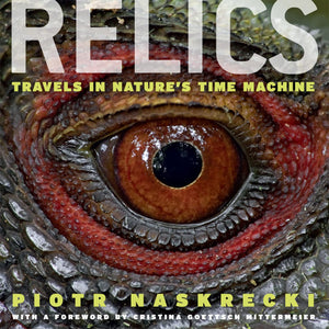 Relics: Travels in Nature's Time Machine,New